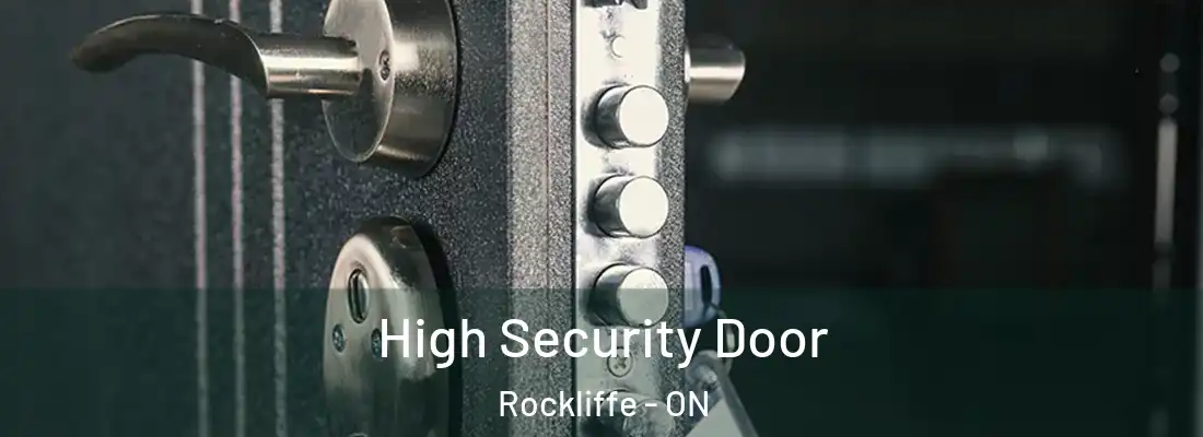  High Security Door Rockliffe - ON