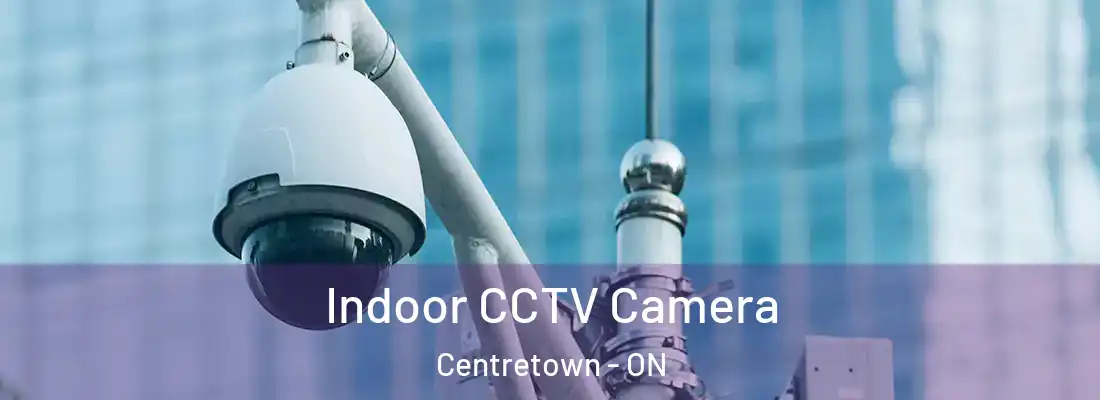  Indoor CCTV Camera Centretown - ON