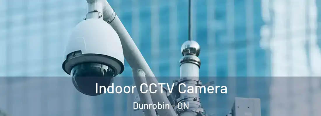  Indoor CCTV Camera Dunrobin - ON