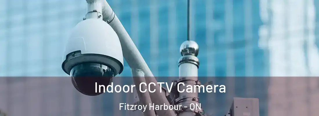  Indoor CCTV Camera Fitzroy Harbour - ON