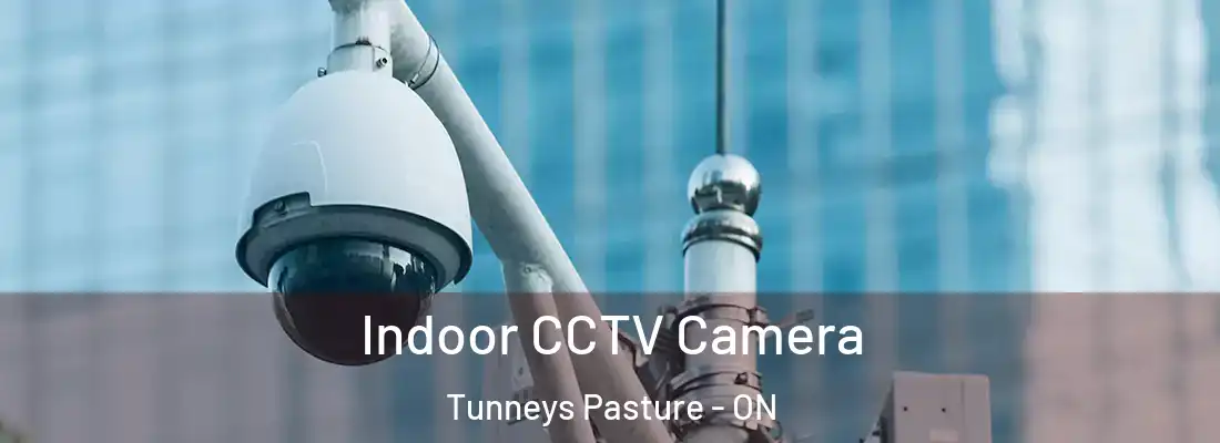  Indoor CCTV Camera Tunneys Pasture - ON