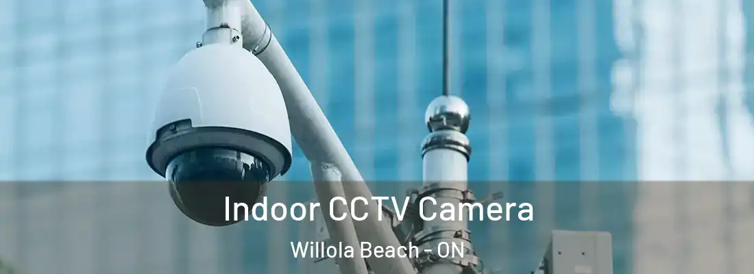  Indoor CCTV Camera Willola Beach - ON