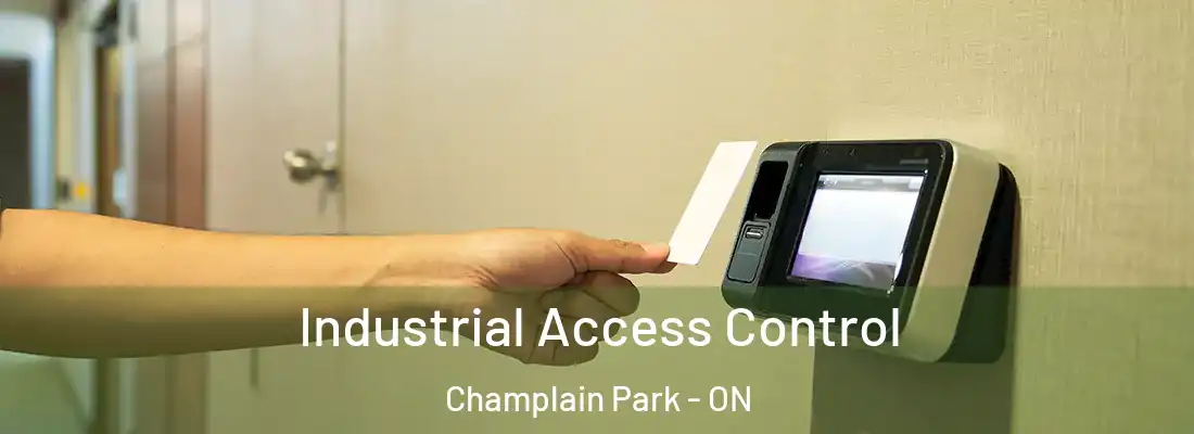  Industrial Access Control Champlain Park - ON