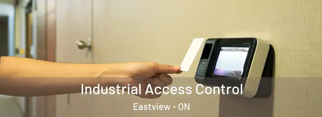  Industrial Access Control Eastview - ON