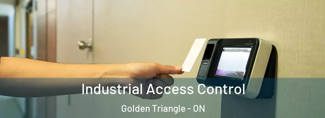  Industrial Access Control Golden Triangle - ON