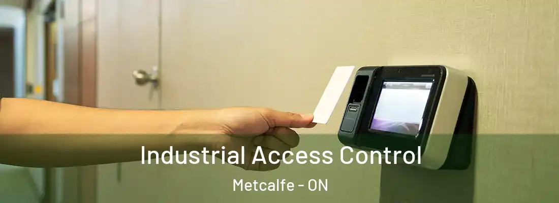  Industrial Access Control Metcalfe - ON