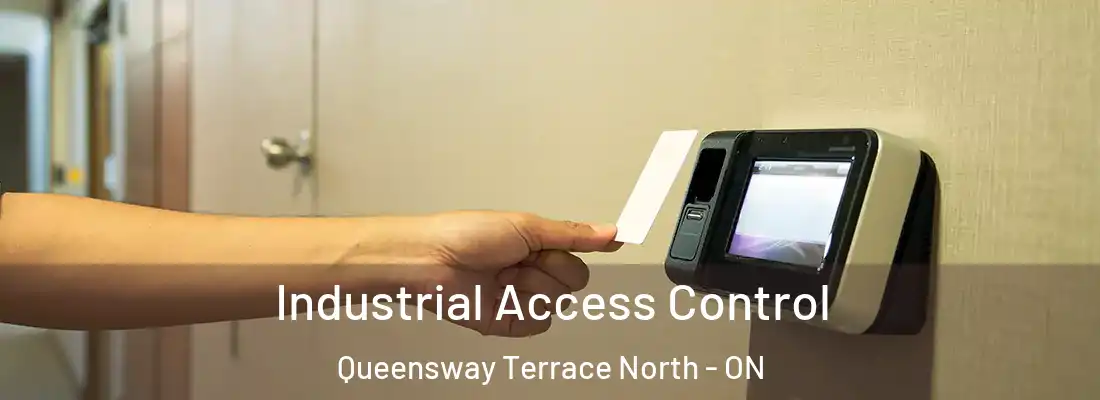  Industrial Access Control Queensway Terrace North - ON