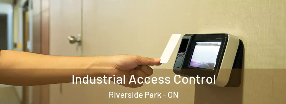  Industrial Access Control Riverside Park - ON