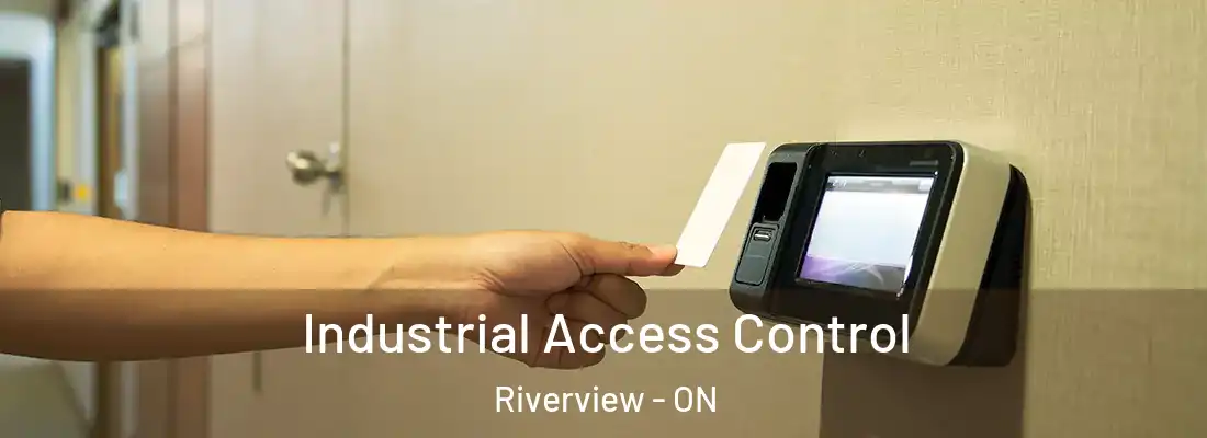  Industrial Access Control Riverview - ON