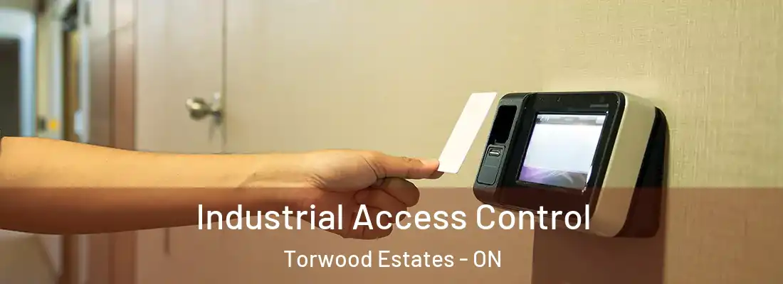  Industrial Access Control Torwood Estates - ON