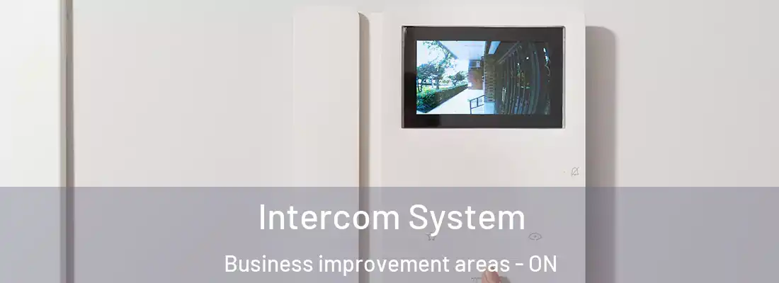  Intercom System Business improvement areas - ON
