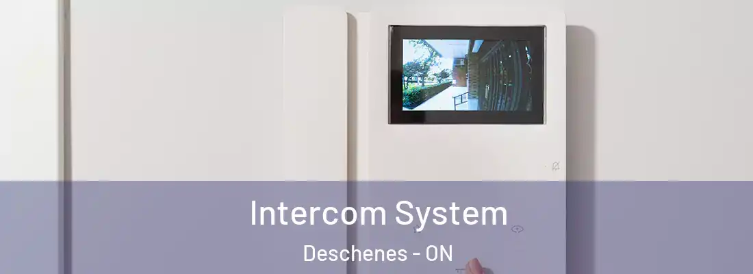  Intercom System Deschenes - ON