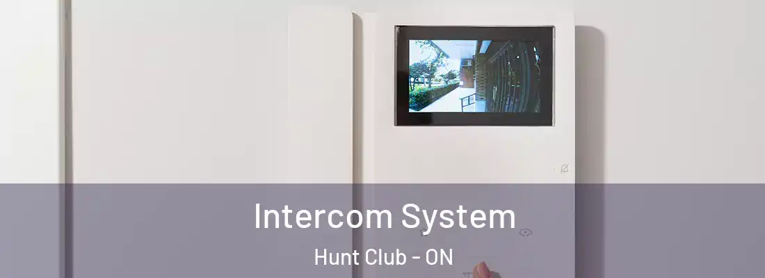  Intercom System Hunt Club - ON