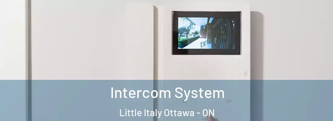  Intercom System Little Italy Ottawa - ON