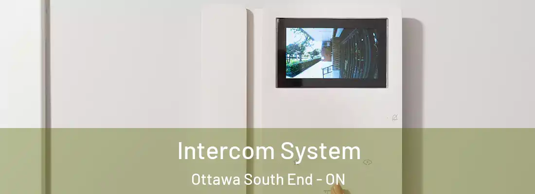  Intercom System Ottawa South End - ON