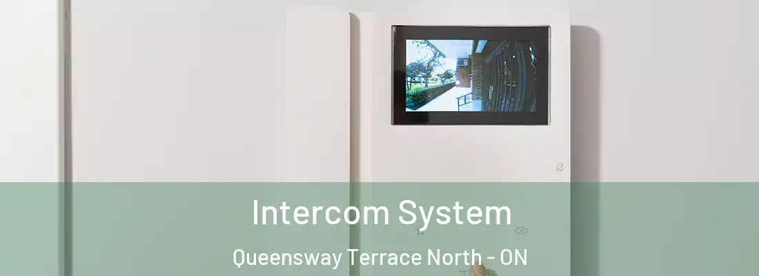  Intercom System Queensway Terrace North - ON