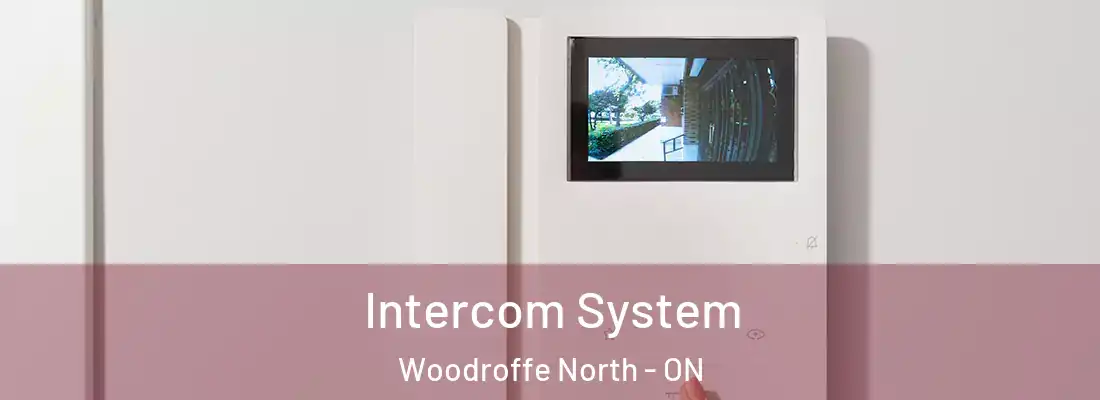  Intercom System Woodroffe North - ON