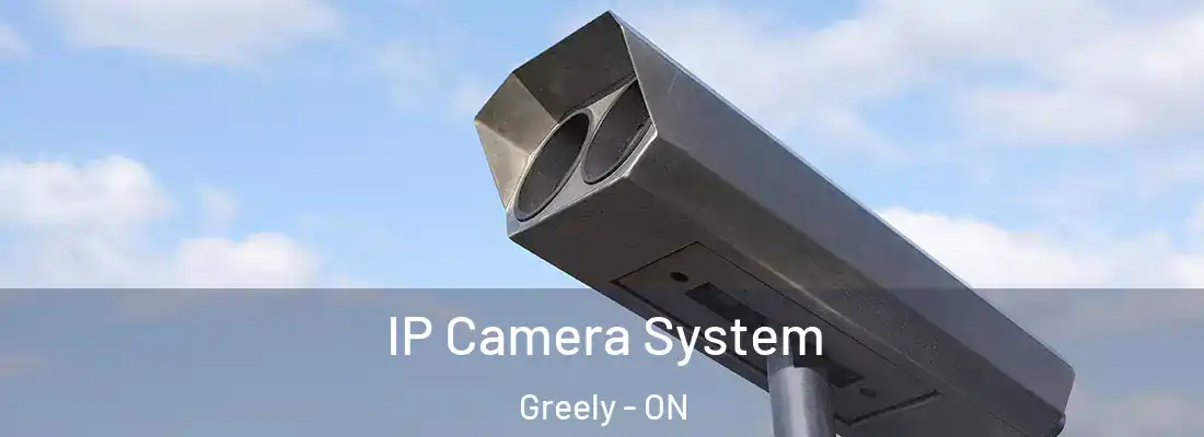  IP Camera System Greely - ON