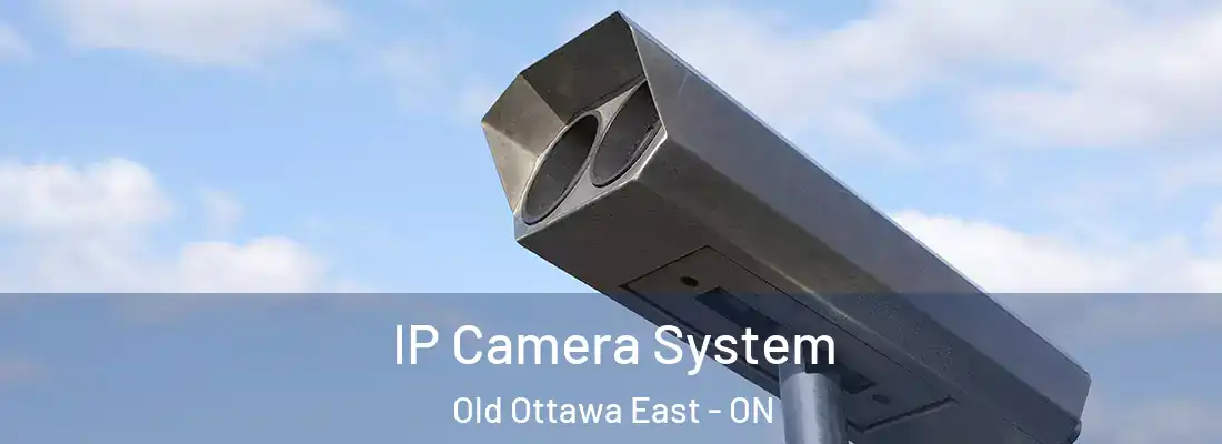  IP Camera System Old Ottawa East - ON