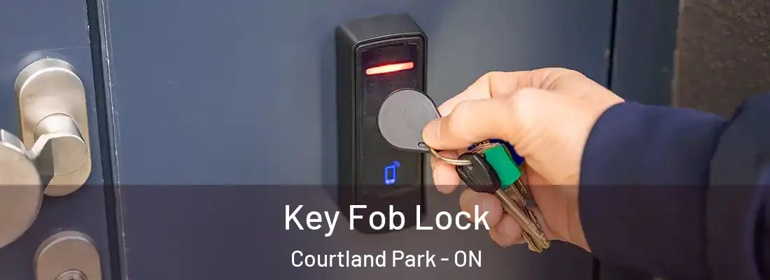  Key Fob Lock Courtland Park - ON