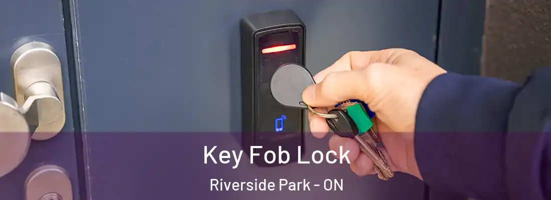  Key Fob Lock Riverside Park - ON