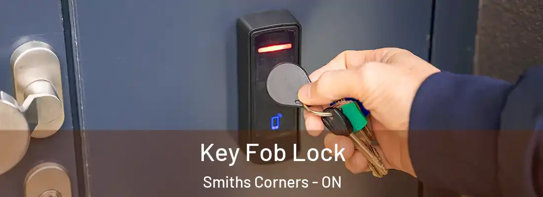  Key Fob Lock Smiths Corners - ON