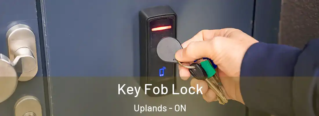  Key Fob Lock Uplands - ON