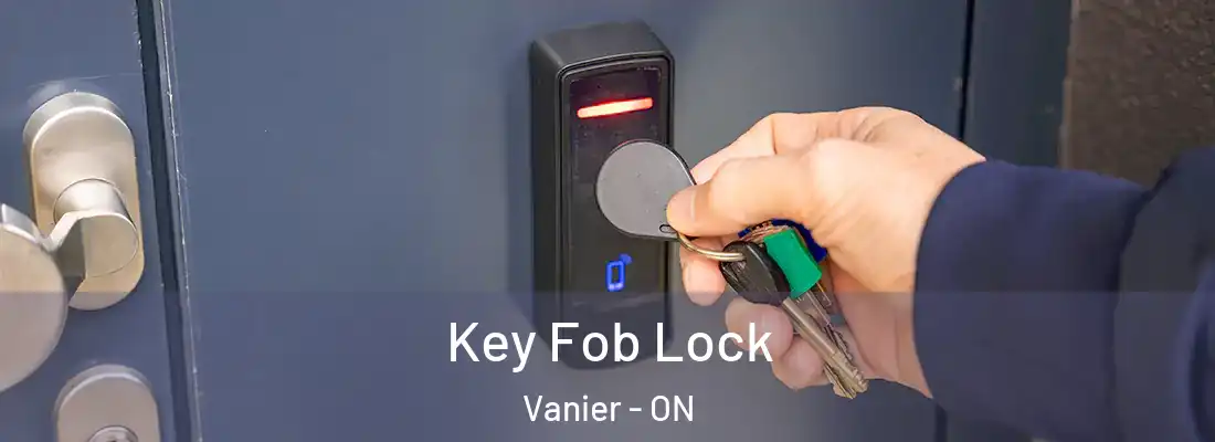  Key Fob Lock Vanier - ON