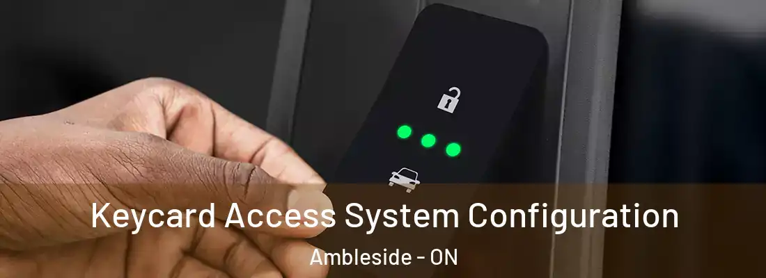  Keycard Access System Configuration Ambleside - ON