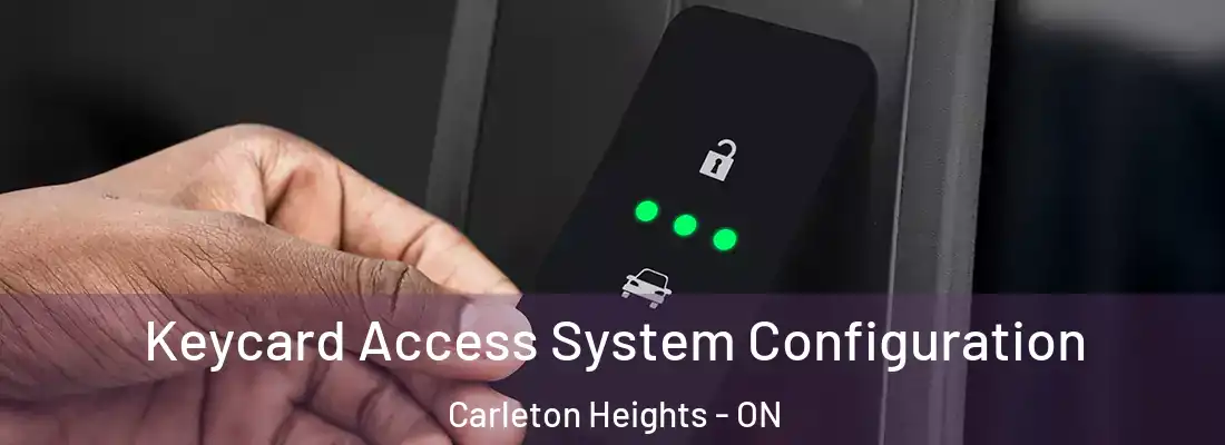  Keycard Access System Configuration Carleton Heights - ON