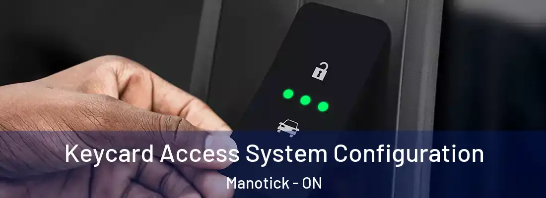  Keycard Access System Configuration Manotick - ON