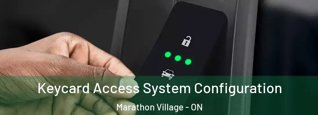  Keycard Access System Configuration Marathon Village - ON