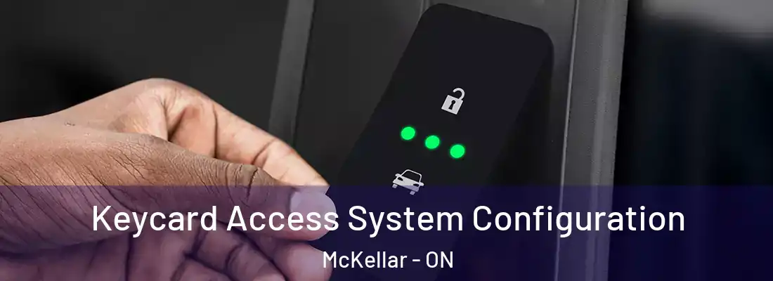  Keycard Access System Configuration McKellar - ON