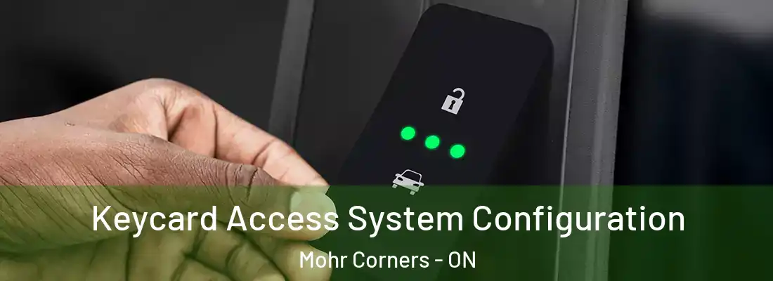  Keycard Access System Configuration Mohr Corners - ON