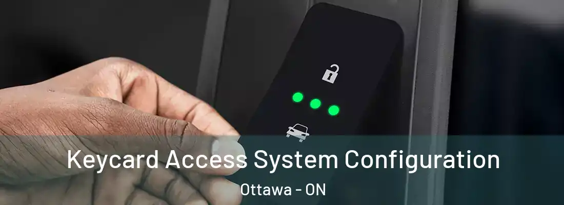  Keycard Access System Configuration Ottawa - ON