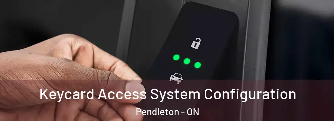  Keycard Access System Configuration Pendleton - ON