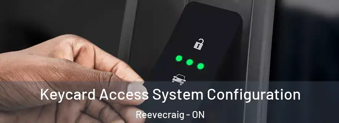  Keycard Access System Configuration Reevecraig - ON