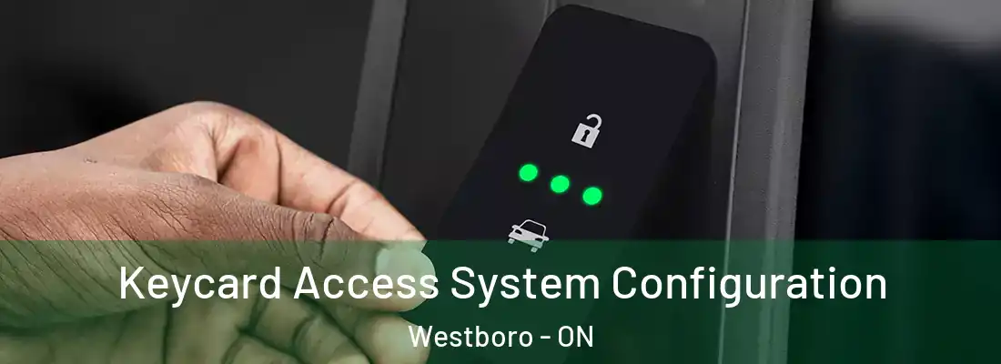  Keycard Access System Configuration Westboro - ON