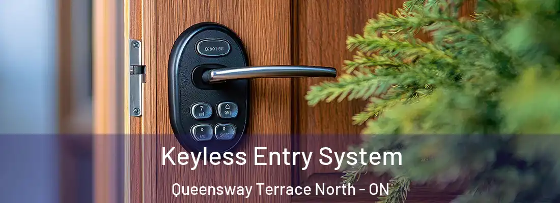  Keyless Entry System Queensway Terrace North - ON