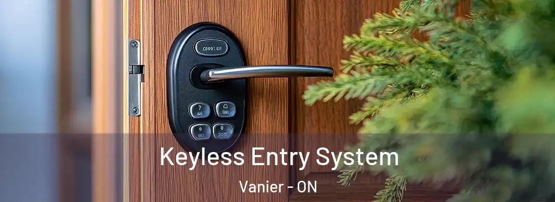  Keyless Entry System Vanier - ON