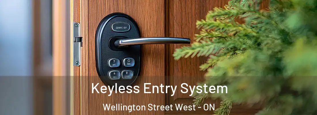  Keyless Entry System Wellington Street West - ON