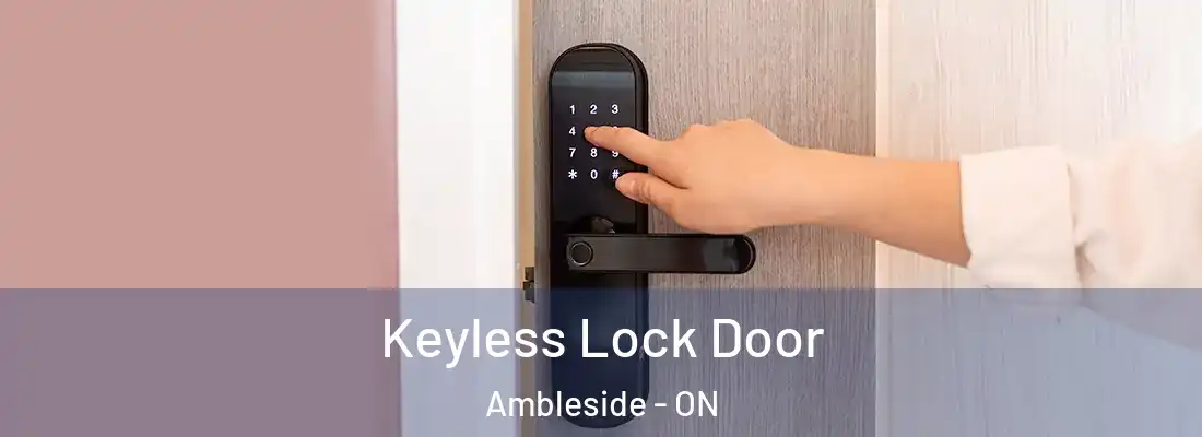  Keyless Lock Door Ambleside - ON