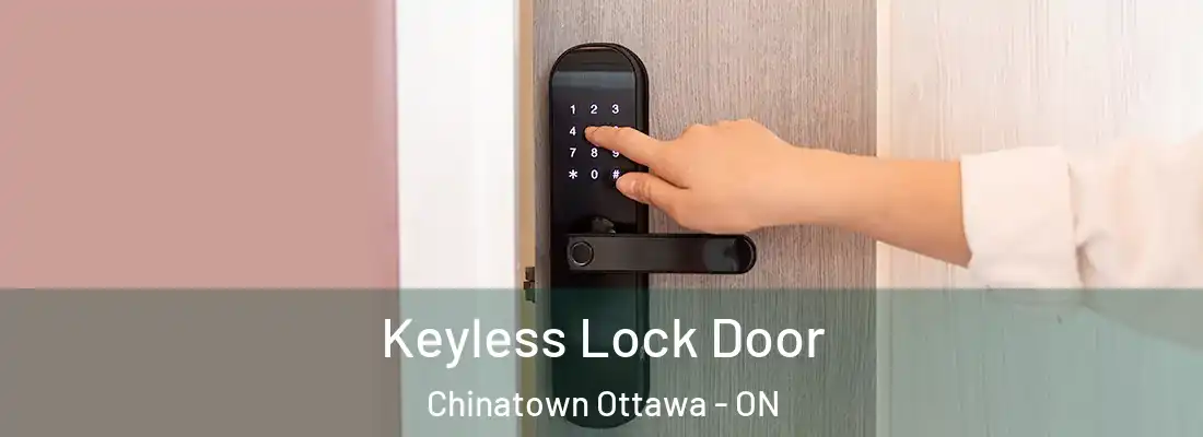  Keyless Lock Door Chinatown Ottawa - ON