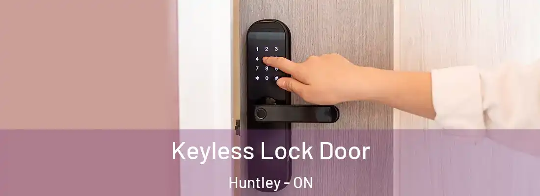  Keyless Lock Door Huntley - ON