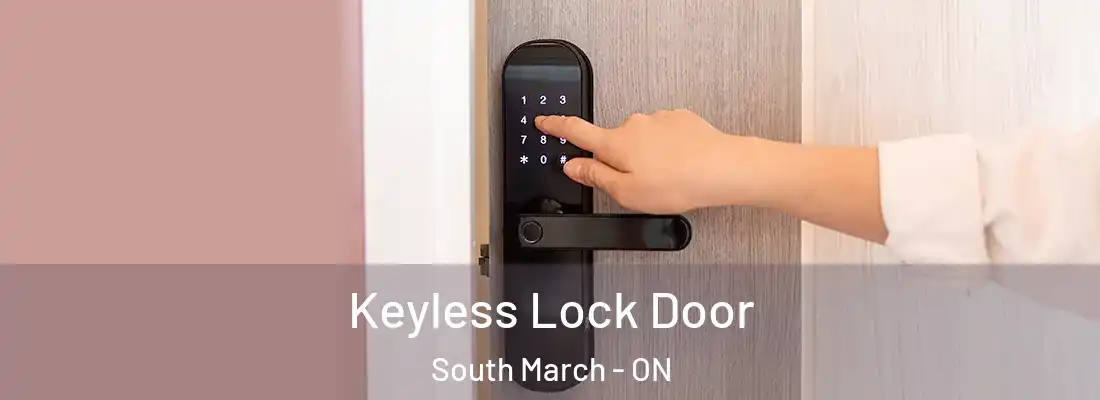  Keyless Lock Door South March - ON