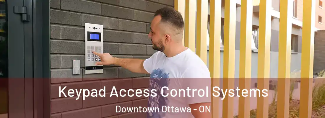  Keypad Access Control Systems Downtown Ottawa - ON