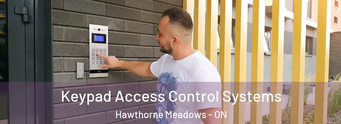  Keypad Access Control Systems Hawthorne Meadows - ON