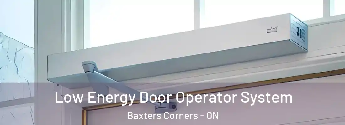  Low Energy Door Operator System Baxters Corners - ON