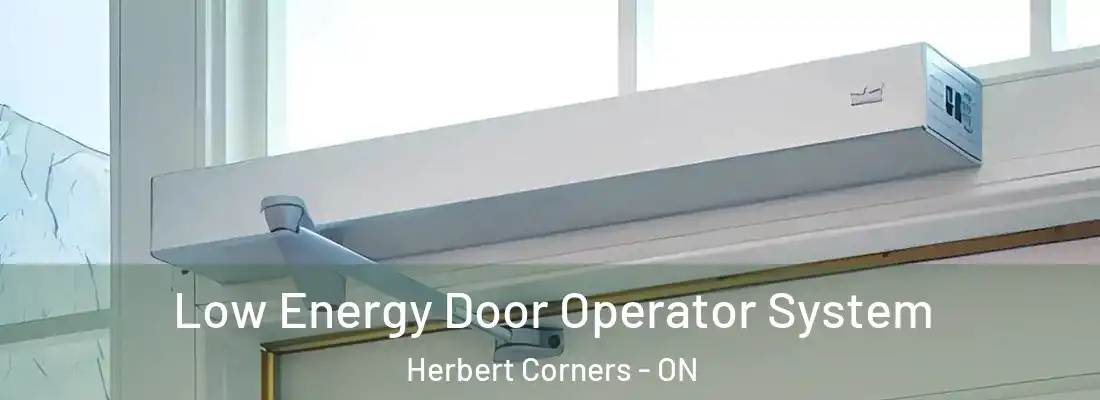  Low Energy Door Operator System Herbert Corners - ON