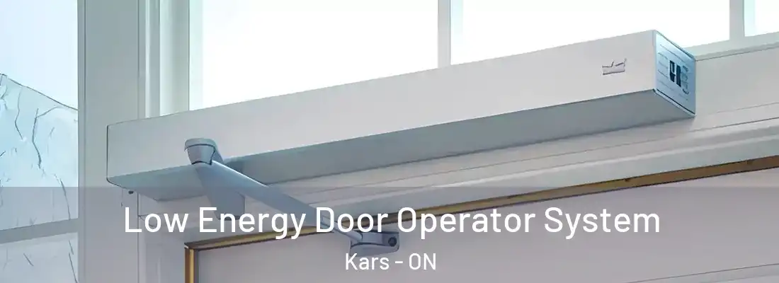 Low Energy Door Operator System Kars - ON